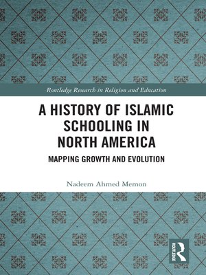 cover image of A History of Islamic Schooling in North America